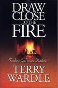 Draw Close to the Fire