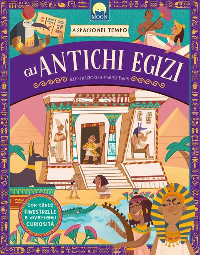 Gli antichi egizi. A spasso nel tempo