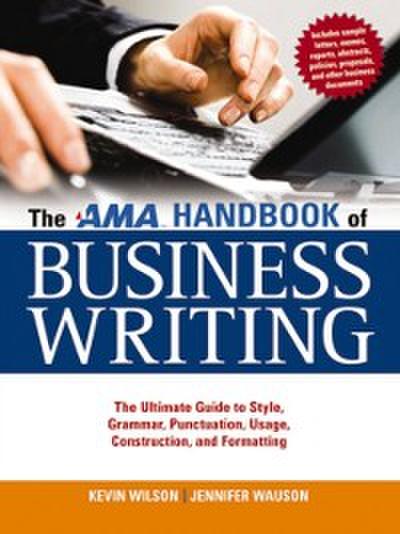 AMA Handbook of Business Writing
