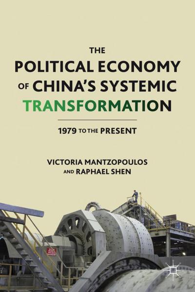 The Political Economy of China’s Systemic Transformation