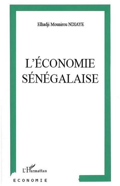 L’economie senegalaise - enjeux et problematiques