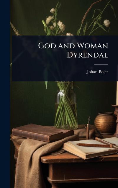 God and Woman Dyrendal