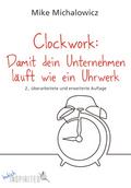 Clockwork: Damit dein Unternehmen läuft wie ein Uhrwerk