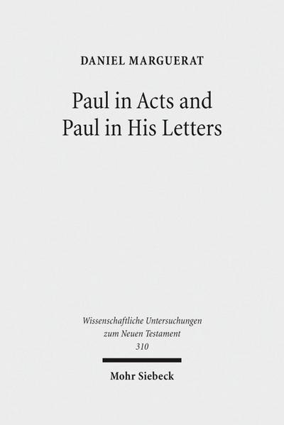 Paul in Acts and Paul in His Letters
