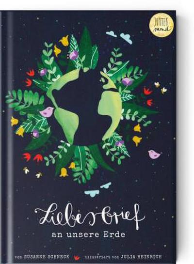 Liebesbrief an unsere Erde