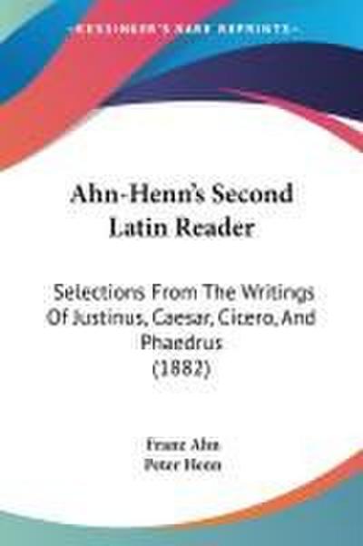 Ahn-Henn’s Second Latin Reader