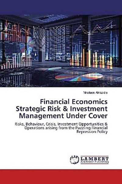 Financial Economics Strategic Risk & Investment Management Under Cover
