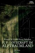 H. P. LOVECRAFT IM ALPTRAUMLAND