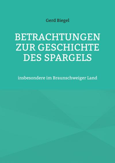 Betrachtungen zur Geschichte des Spargels