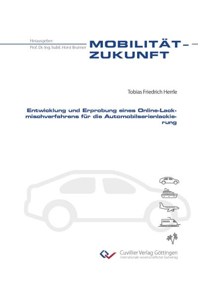 Entwicklung und Erprobung eines Online-Lackmischverfahrens für die Automobilserienlackierung