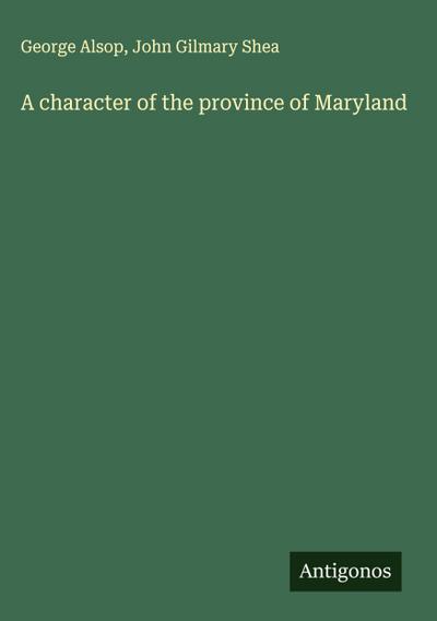 A character of the province of Maryland
