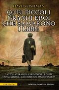 Quei piccoli grandi eroi che salvarono i libri