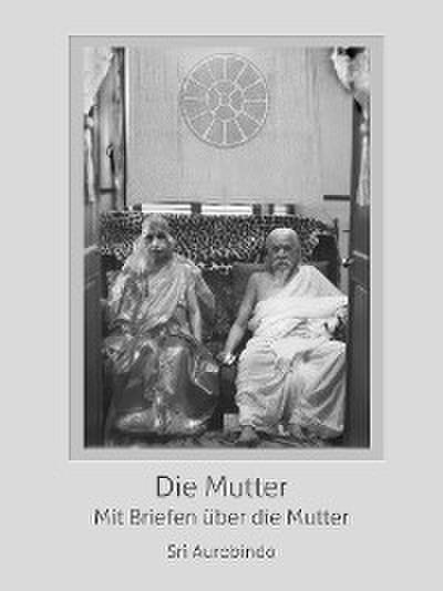 Die Mutter – Mit Briefen über die Mutter