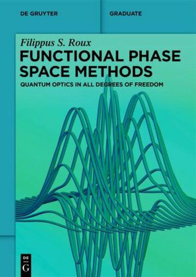 Functional Phase Space Methods