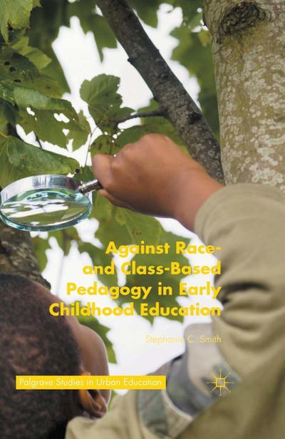 Against Race- and Class-Based Pedagogy in Early Childhood Education