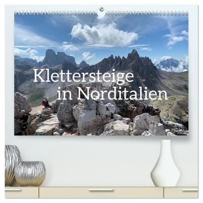 Klettersteige in Norditalien (hochwertiger Premium Wandkalender 2026 DIN A2 quer), Kunstdruck in Hochglanz