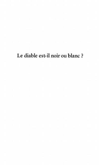 Diable est-il noir ou blanc