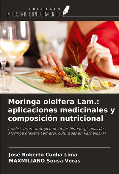 Moringa oleifera Lam.: aplicaciones medicinales y composición nutricional