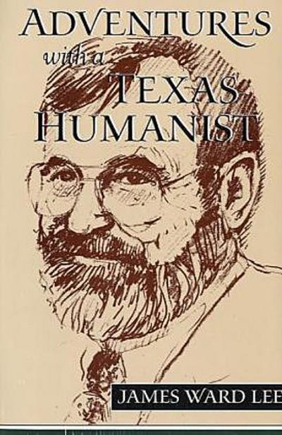 Adventures with a Texas Humanist