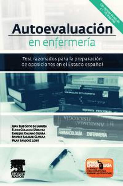 Autoevaluación en enfermería : test razonados para la preparación de oposiciones en el estado español