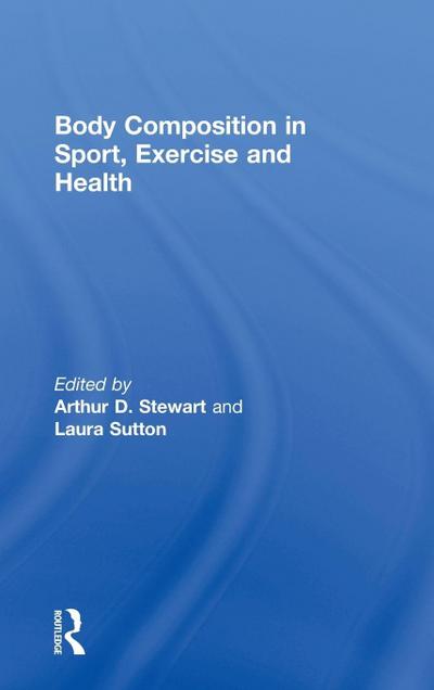 Body Composition in Sport, Exercise and Health