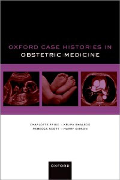 Oxford Case Histories in Obstetric Medicine
