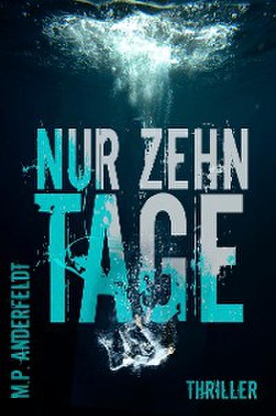 Nur zehn Tage