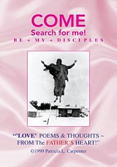 ’’  ’Love’  Poems & Thoughts ~ from the Father’s Heart!’’