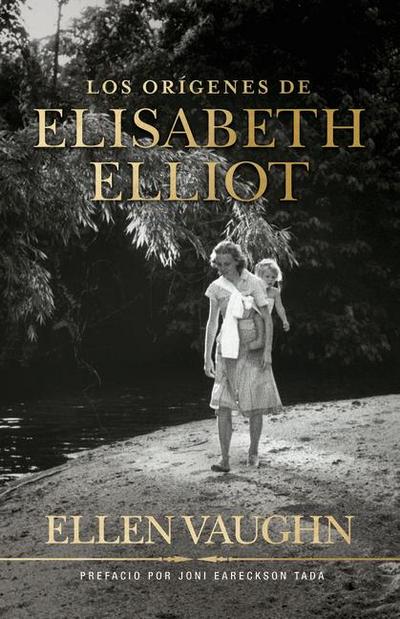Los Orígenes de Elisabeth Elliot