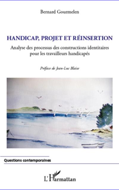 Handicap, projet et reinsertion