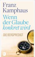 Wenn der Glaube konkret wird