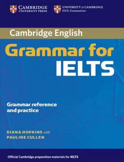 Cambridge Grammar for IELTS Student’s Book without answers