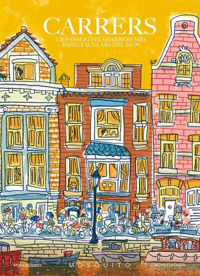 Carrers. Un passeig pels carrers més espectaculars del món