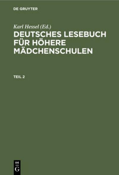 Deutsches Lesebuch für höhere Mädchenschulen. Teil 2