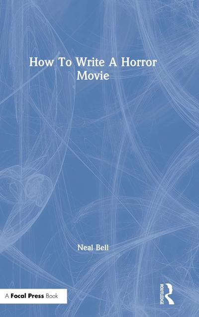 How To Write A Horror Movie