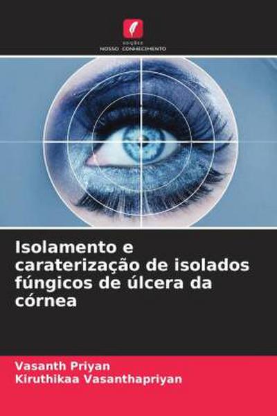 Isolamento e caraterização de isolados fúngicos de úlcera da córnea
