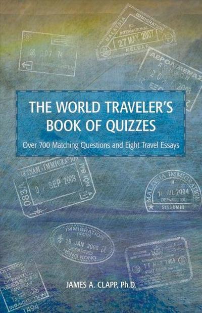 The World Traveler’s Book of Quizzes: Volume 1