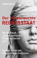 Der missbrauchte Rechtsstaat