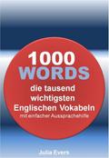 1000 WORDS die tausend wichtigsten Englischen Vokabeln mit einfacher Aussprachehilfe