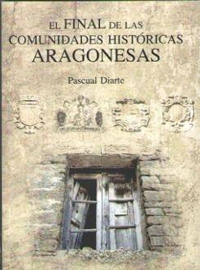 El final de las comundidades históricas aragonesas