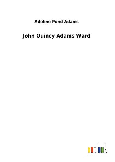 John Quincy Adams Ward