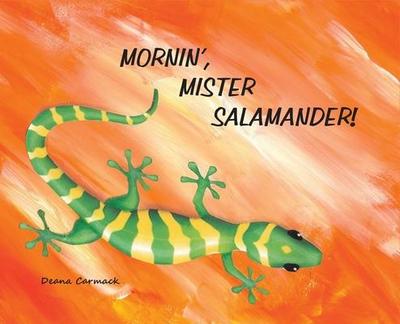 Mornin’, Mister Salamander, revised