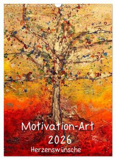 Motivation-Art 2026 (Wandkalender 2026 DIN A3 hoch), CALVENDO Monatskalender