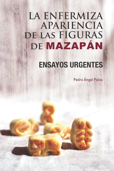 La enfermiza apariencia de las figuras de mazapán