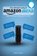 The Ultimate Guide To Amazon Alexa