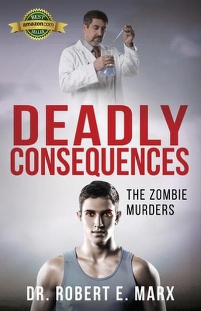 Deadly Consequences