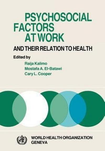 Psychosocial Factors at Work and Their Relation Tohealth