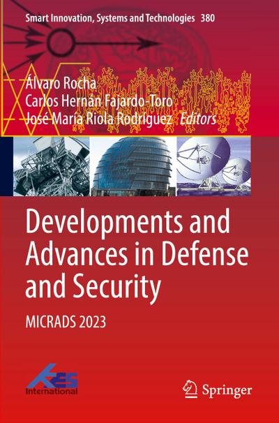 Developments and Advances in Defense and Security