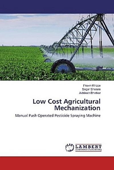 Low Cost Agricultural Mechanization