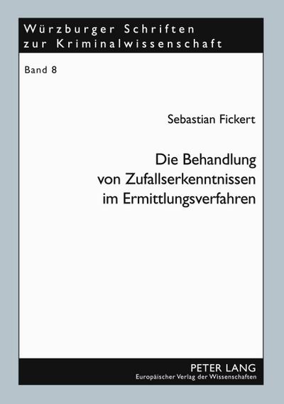 Die Behandlung von Zufallserkenntnissen im Ermittlungsverfahren